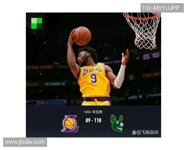 湖人对阵雄鹿精彩直播全程回顾及赛后分析尽在这里